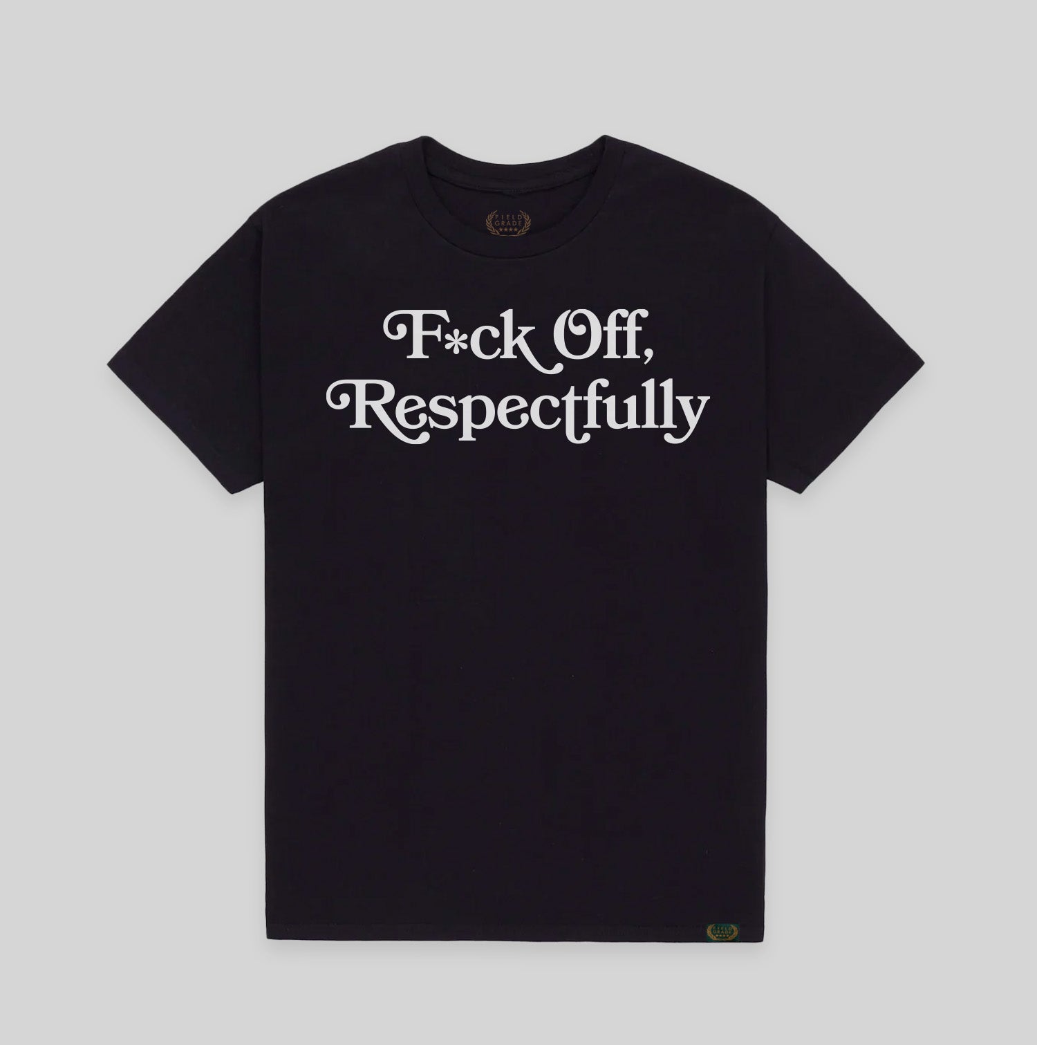 Field Grade RESPECTFULLY - BLACK/WHITE TEE