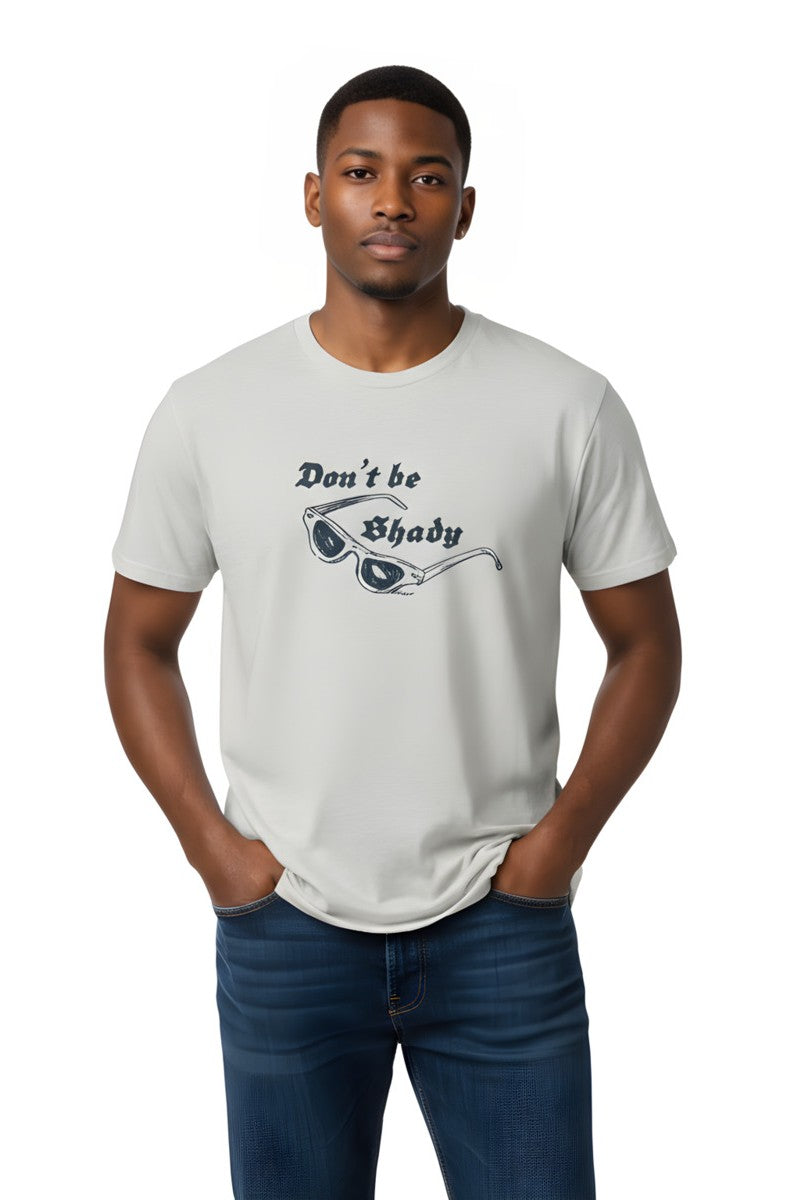 Don't Be Shady Graphic Tee